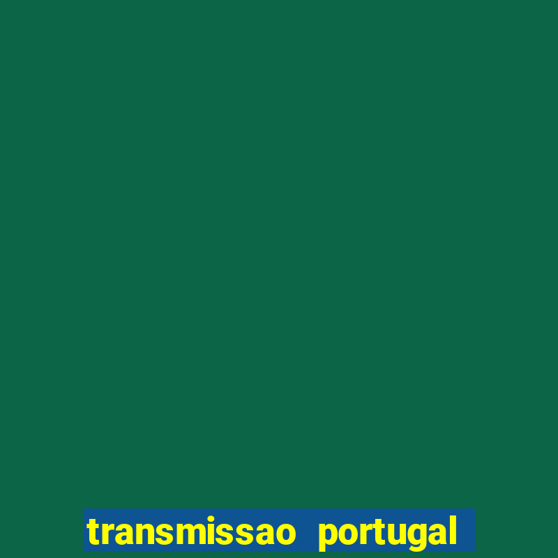 transmissao portugal x franca